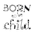 Born to be child 1708 naklejka samoprzylepna