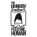 Szablon malarski i am hungry feed me human 19sm11